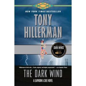 The Dark Wind: A Leaphorn and Chee Novel -- Tony Hillerman